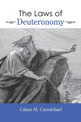 The Laws of Deuteronomy By Carmichael Calum M (Paperback)