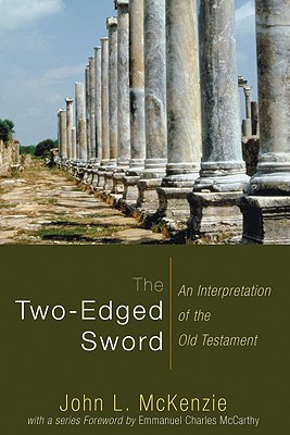 The Two-Edged Sword An Interpretation of the Old Testament (Paperback)