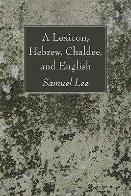 Lexicon Hebrew Chaldee And English By Samuel Lee (Paperback)