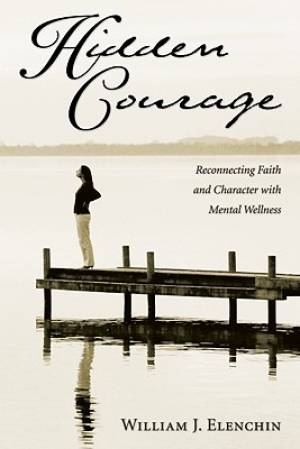 Hidden Courage By William J Elenchin (Paperback) 9781606081112