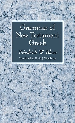 Grammar Of New Testament Greek By Friedrich W Blass (Paperback)