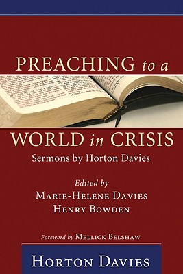 Preaching to a World in Crisis By Horton Davies (Paperback)