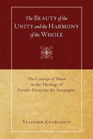 The Beauty of the Unity and the Harmony of the Whole (Paperback)