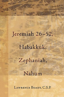 Jeremiah 26-52 Habakkuk Zephaniah Nahum By C s p Lawre Boadt