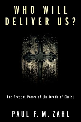 Who Will Deliver Us By Zahl Paul F M (Paperback) 9781606082126