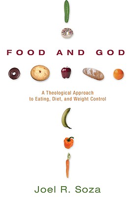 Food and God By Joel R Soza (Paperback) 9781606082249