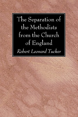 Separation Of The Methodists From The Church Of England (Paperback)