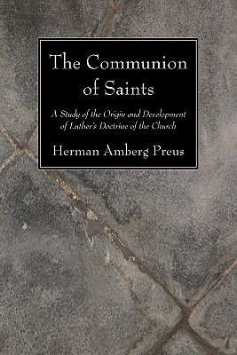 The Communion of Saints By Herman Amberg Preus (Paperback)