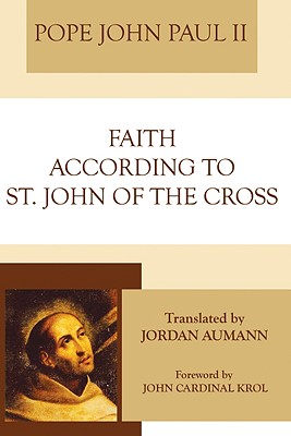 Faith According to St John of the Cross (Paperback) 9781606083338