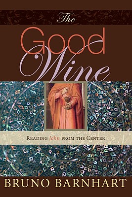 The Good Wine By Barnhart Bruno (Paperback) 9781606083406