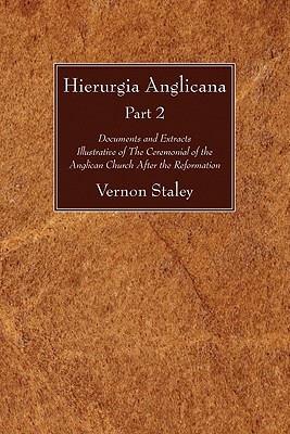 Hierurgia Anglicana Part 2 By Vernon Staley (Paperback) 9781606083604