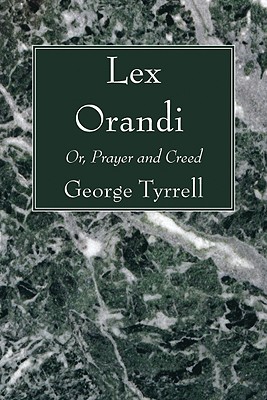 Lex Orandi By Tyrrell George Sj Tyrrell (Paperback) 9781606083888