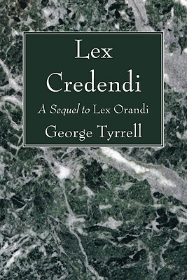 Lex Credendi By Tyrrell George Sj Tyrrell (Paperback) 9781606083901