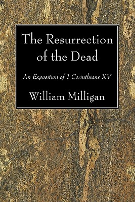 The Resurrection of the Dead By Milligan William Milligan (Paperback)