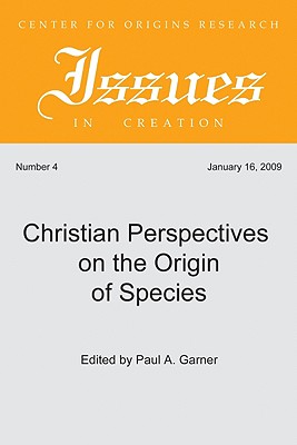 Christian Perspectives on the Origin of Species By Garner Paul A