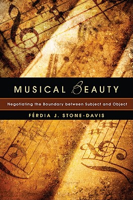 Musical Beauty Negotiating the Boundary Between Subject and Object