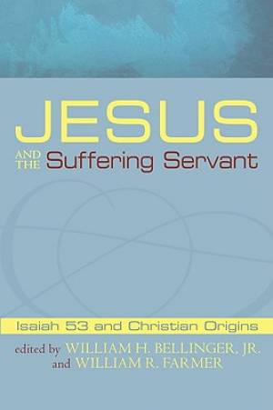 Jesus and the Suffering Servant (Paperback) 9781606085646