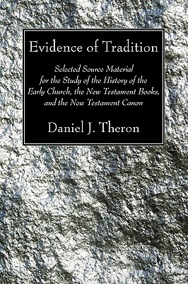 Evidence of Tradition By Theron Daniel J Theron (Paperback)