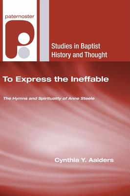 To Express the Ineffable By Aalders Cynthia Y (Paperback)