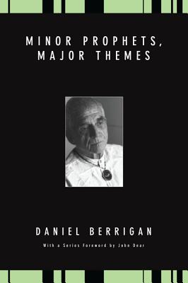 Minor Prophets Major Themes By Berrigan Daniel Berrigan (Paperback)