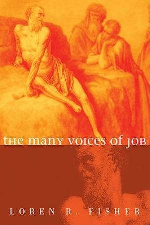 The Many Voices of Job By Loren R Fisher (Paperback) 9781606086568