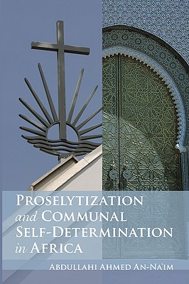 Proselytization and Communal Self-Determination in Africa (Paperback)