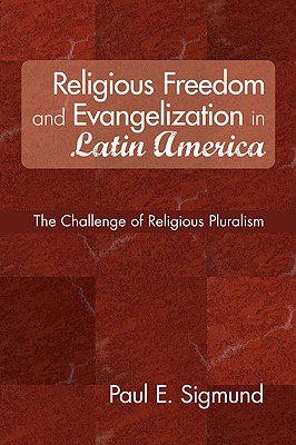 Religious Freedom and Evangelization in Latin America (Paperback)