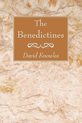 The Benedictines By Knowles David Knowles (Paperback) 9781606086803