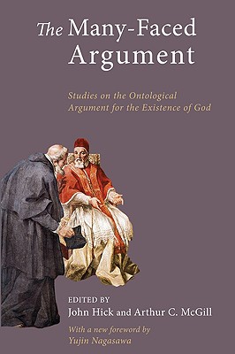 The Many-Faced Argument Recent Studies on the Ontological Argument fo