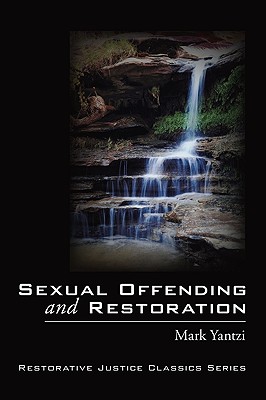 Sexual Offending and Restoration By (Paperback) 9781606086971