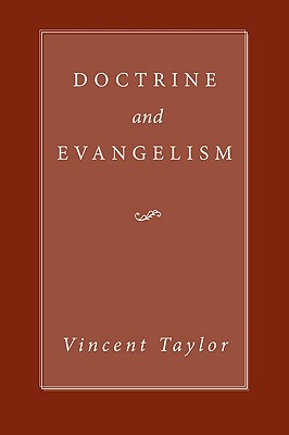 Doctrine and Evangelism By Taylor Vincent (Paperback) 9781606087183