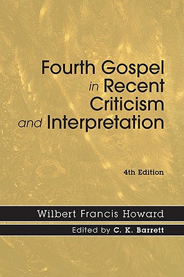 Fourth Gospel in Recent Criticism and Interpretation 4th edition