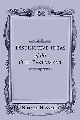 Distinctive Ideas of the Old Testament By Snaith Norman H (Paperback)