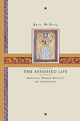 The Satisfied Life By Mcavoy Jane Ellen Mcavoy (Paperback)