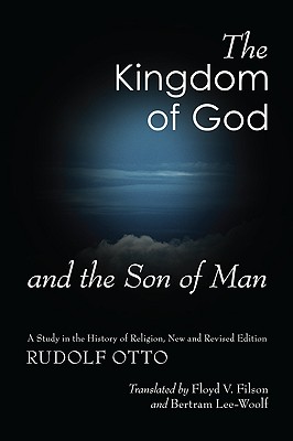 The Kingdom of God and the Son of Man (Paperback) 9781606087640