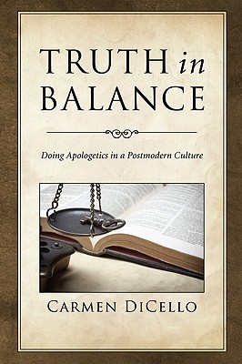 Truth in Balance By Dicello Carmen Dicello (Paperback) 9781606087787