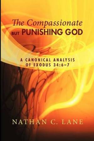 The Compassionate But Punishing God By Nathan C Lane (Paperback)