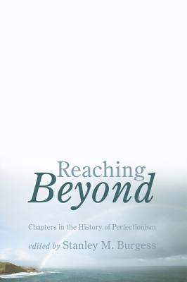 Reaching Beyond Chapters in the History of Perfectionism (Paperback)