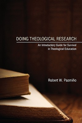 Doing Theological Research By Pazmino Robert W Pazmino (Paperback)