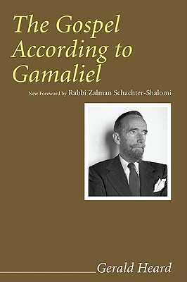 The Gospel According to Gamaliel By Gerald Heard (Paperback)