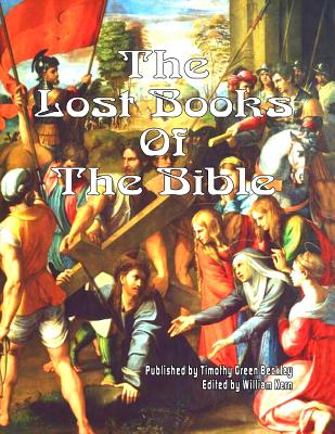 The Lost Books of the Bible By Beckley Timothy Green (Paperback)