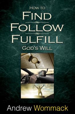 How to Find Follow Fulfill God's Will By Wommack Andrew (Paperback)