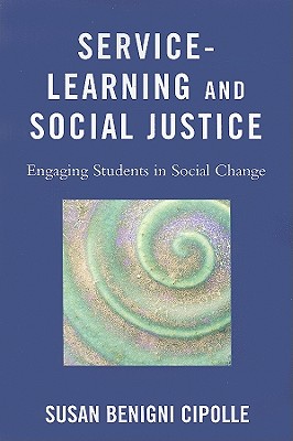 Service Learning & Social Justpb By Susan Benigni Cipolle