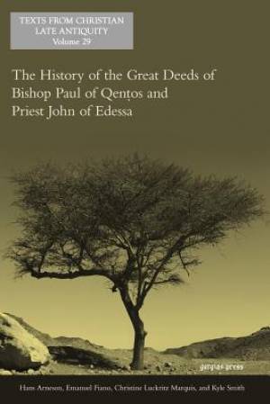 The History of the Great Deeds of Bishop Paul of Qentos and Priest Joh