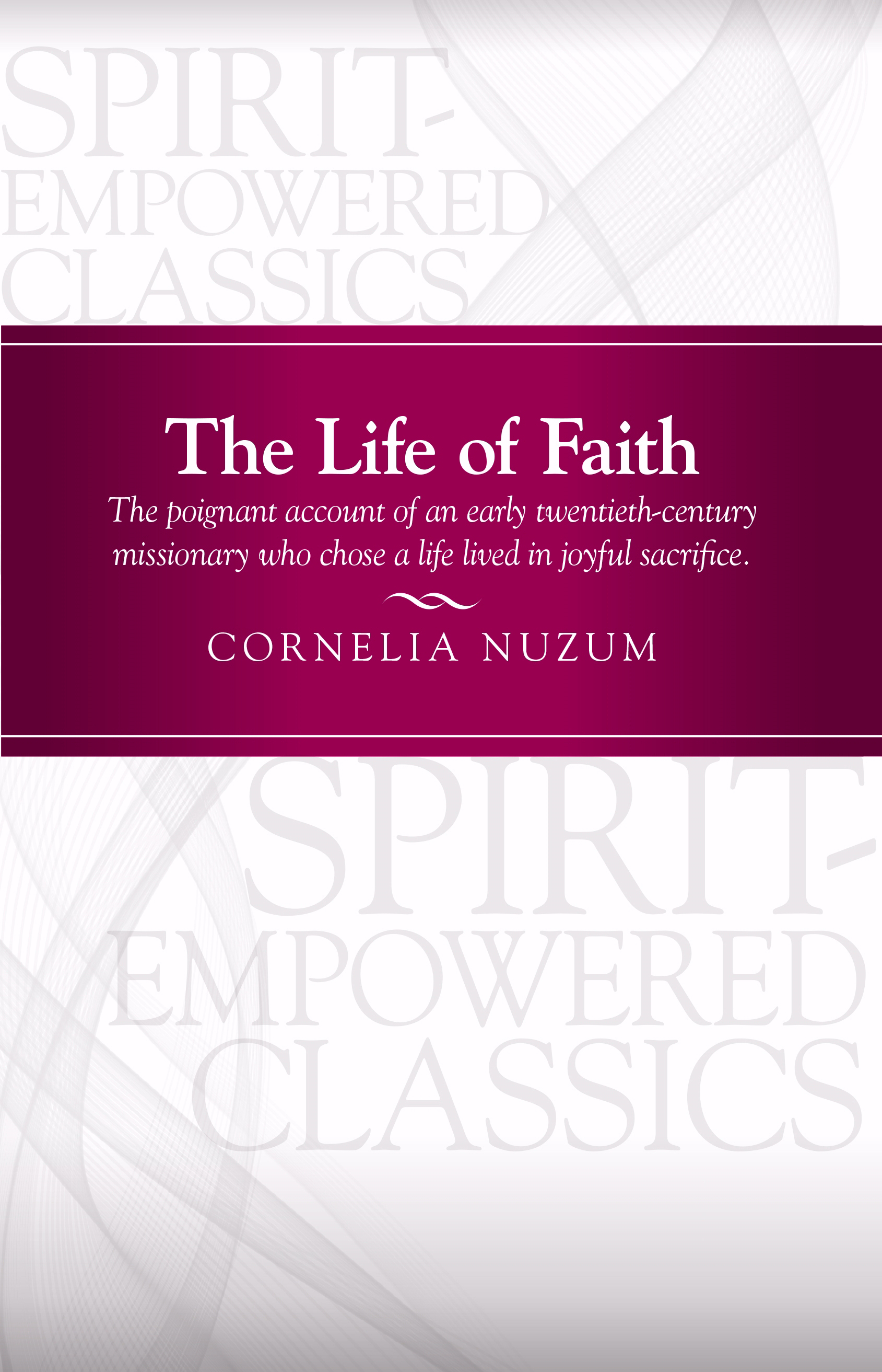 The Life of Faith By Nuzum Cornelia (Paperback) 9781607314219