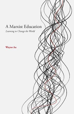 A Marxist Education By Au Wayne (Paperback) 9781608469055