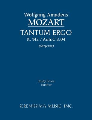 Tantum Ergo K 142 Anh C 3 04 - Study Score By Wolfgang Amadeus Mozart