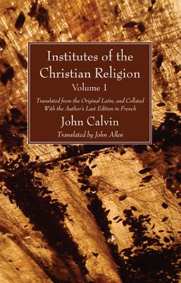 Institutes of the Christian Religion Vol 1 By Calvin John (Paperback)