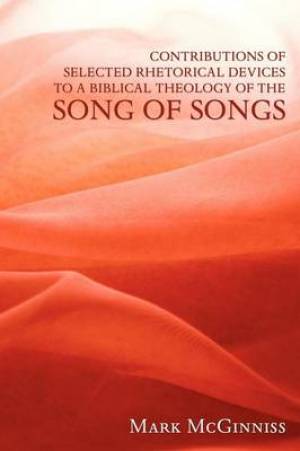 Contributions of Selected Rhetorical Devices to a Biblical Theology of