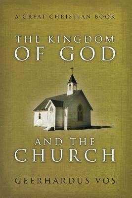 The Kingdom of God and The Church (Paperback) 9781610100199